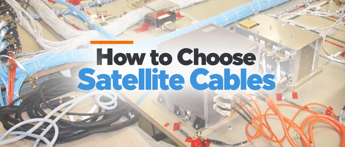 How Do Engineers Choose Satellite Cables Power, Signal, RF and High-Voltage Lines Have Different Requirements